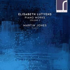 Lutyens Elisabeth - Piano Works, Vol. 2