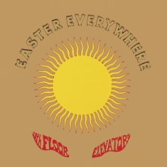 13Th Floor Elevators - Easter Everywhere