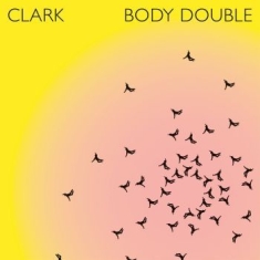Clark - Body Double