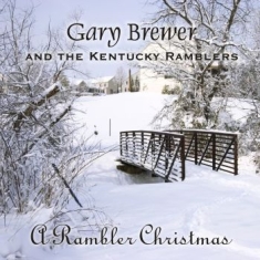 Brewer Gary & The Kentucky Ramblers - A Rambler Christmas