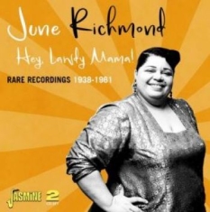 Richmond June - Hey Lawdy Mama! Rare Recordings 193
