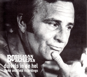 Bobbejaan Schoepen - Duivels In De Hel - Home And Field Recor