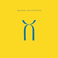 King Crimson - Three Of A Perfect Pair (Wilson/Fri
