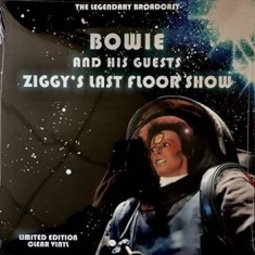 Bowie David And His Guests - Ziggy's Last Floor Show (Clear)