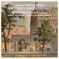 Wilms Johann Wilhelm - The Piano Concertos, Vol. 2
