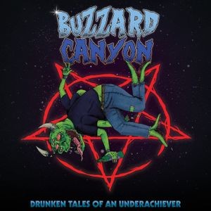 Buzzard Canyon - Drunken Tales Of An Underachiever