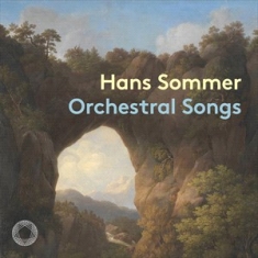Sommer Hans - Orchestral Songs