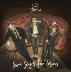 Lone Bellow - Love Songs For Losers