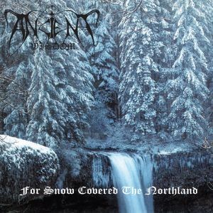 Ancient Wisdom - For Snow Covered The Northland (2Cd)