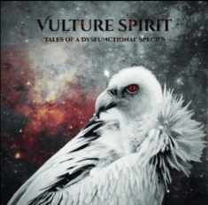 Vulture Spirit - Tales of a Dysfunctional Species