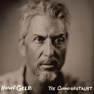 Gelb Howe - 'The Coincidentalist' And 'Dust Bow
