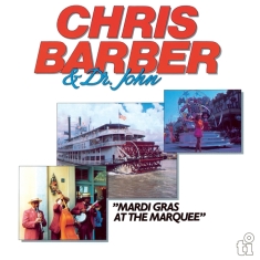 Barber Chris & Dr. John - Mardi Gras At The Marquee (Ltd. Blue Vin
