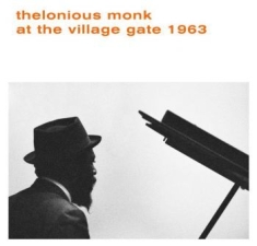 Monk Thelonious - At The Village Gate 1963