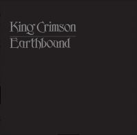 King Crimson - Earthbound (200 G.)
