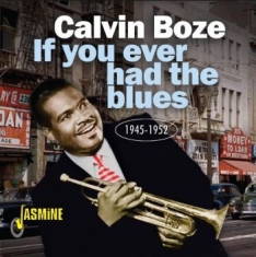 Boze Calvin - If You Ever Had The Blues, 1945-195