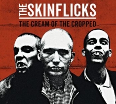 Skinflicks The - Cream Of The Cropped The (Digipack)