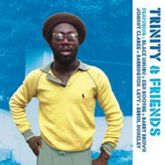 Trinity - Trinity & Friends: Feat Black Uhuru