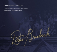 Brubeck Dave -Quartet- - Debut In The Netherlands 1958