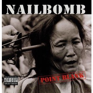 Nailbomb - Point Blank