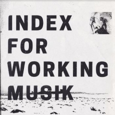 Index For Working Musik - Dragging The Needlework For The Kid