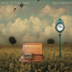 Livebrant Sofie - Weep The Time - Emily Bronte