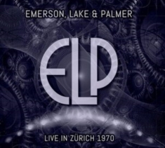Emerson Lake & Palmer - Live In Zurich 1970