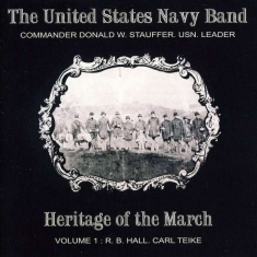 United States Navy Band - Heritage Of The March Vol 1