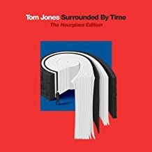 Tom Jones - Surrounded By Time -The Hourglass Editio in the group OTHER / Övrigt /  at Bengans Skivbutik AB (4217679)