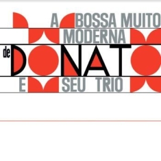 Joao Donato E Seu Trio - A Bossa Muito Moderna