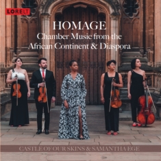 Castle Of Our Skins & Samantha Edge - Homage: Chamber Music From The Afri