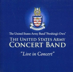 United States Army Band - Live In Concert