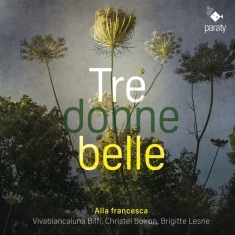 Alla Francesca - Tre Donne Belle