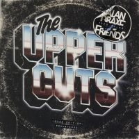Braxe Alan & Friends - The Upper Cuts - 2022 Edition