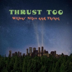 Niles Wilbur - Thrust Too
