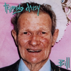 Tripping Daisy - Bill (180g Vinyl)