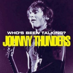 Thunders Johnny - Whod Been Talking (2 Cd)
