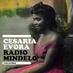 Cesária Evora - Radio Mindelo-Early Recordings