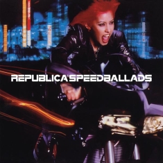 Republica - Speed Ballads -Coloured-