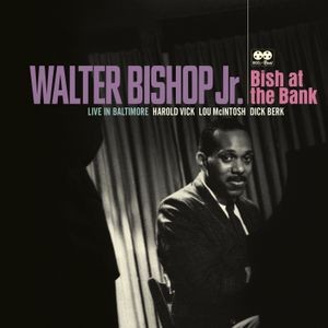 Walter Bishop, Jr. - Bish At The Bank:.. -Rsd-