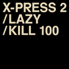 X-Press 2 - Lazy (Feat. David Byrne) (Extended Versi