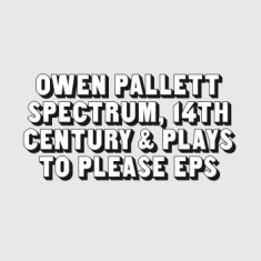 Pallett Owen - The Two Eps