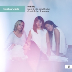 Quatuor Zaide - Invisible: Werke Für Streichquartett