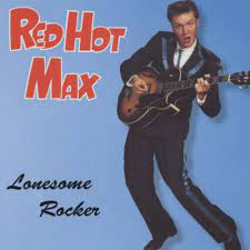 Red Hot Max - Lonesome Rocker