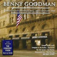 Benny Goodman - Famous Carnegie Hall Jazz Conc 1938