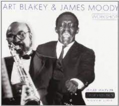 Blakey Art & Moody James - Workshop