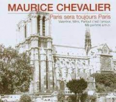 Maurice Chevalier  - Paris Sera Toujours Paris