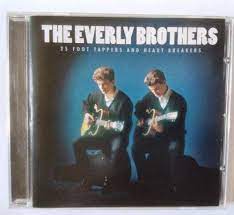 Everly Brothers - 25 Foot Tappers And Heart Breakers
