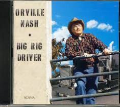 Orville Nash - Big Rig Driver