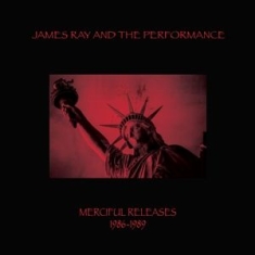 James & The Performance Ray - Mericiful Releases 1986-1989