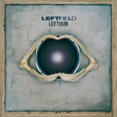 Leftfield - Leftism -Reissue-